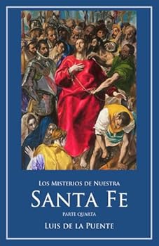 Paperback Los Misterios de Nuestra Santa Fe: La Pasión de Jesucristo nuestro Señor (Spanish Edition) [Spanish] Book