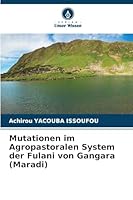 Mutationen im Agropastoralen System der Fulani von Gangara (Maradi) 6209286844 Book Cover