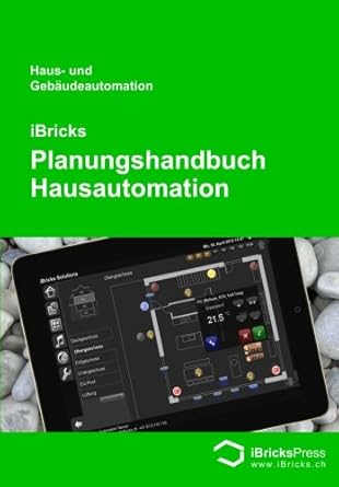 iBricks - Planungshandbuch Hausautomation