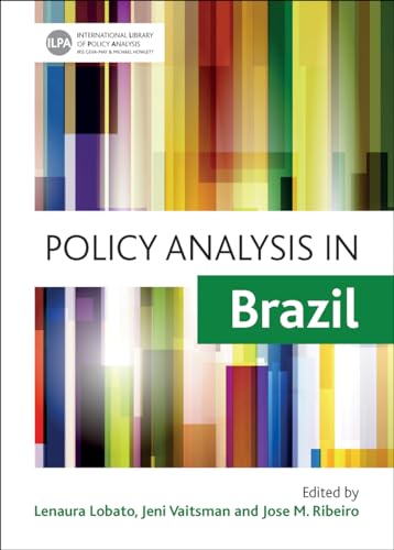 Policy Analysis in Brazil (International Library of Policy Analysis, Volume 1)