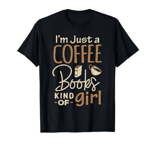 Bookworm T-shirt I'm Just A Coffee Books Lover pour femme et fille T-Shirt