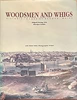 Woodsmen and Whigs: Historic Images of Bangor, Maine 0898658217 Book Cover