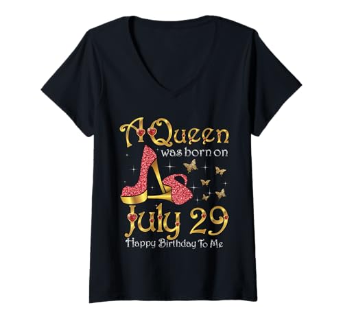 Womens A Queen Was Born on July 29, 29th July Birthday V-Neck T-Shirt