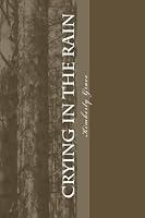 Crying in the Rain 1481109820 Book Cover