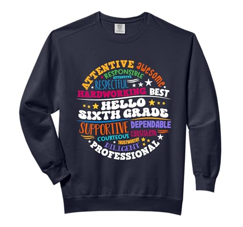 Hello Sixth Grade 6th Grade Team 1st Day of Back to School Comfort Colors Adult Sweatshirt