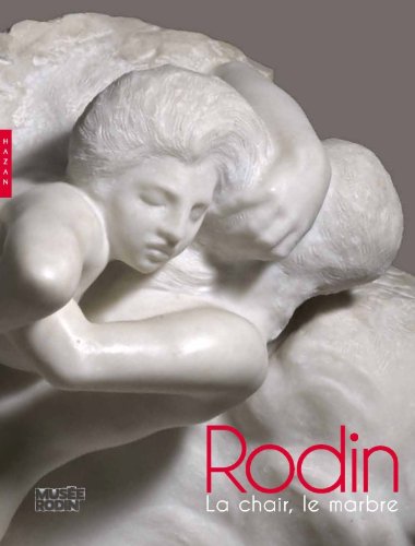Télécharger Rodin. La chair, le marbre Livre eBook France