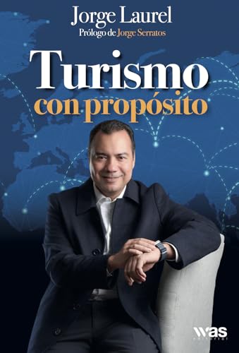 Turismo con propósito (Spanish Edition)