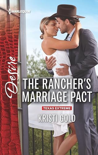 The Rancher's Marriage Pact (Texas Extreme Book 1)