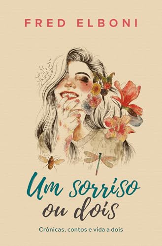 Um sorriso ou dois: Crônicas, contos e vida a dois