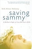 Saving Sammy: A Mother's Fight to Cure Her Son's OCD