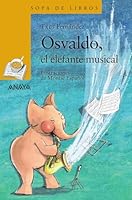 Osvaldo, el elefante musical (Sopa De Libros) (Spanish Edition) 8469885782 Book Cover