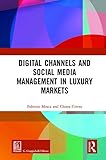 Digital Channels and Social Media Management in Luxury Markets