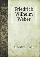 Friedrich Wilhelm Weber 5519282900 Book Cover