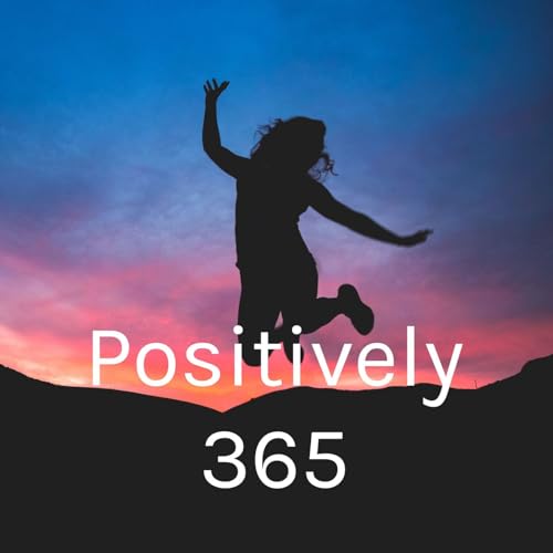 Positively 365: Inspire, Motivate, Support Podcast Por Joseph Wadas arte de portada