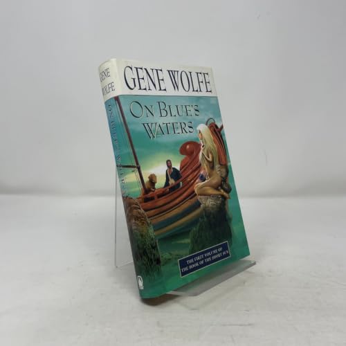 On Blue's Waters: Volume One of 'The Book of the Short Sun'