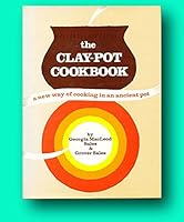 The Clay-pot Cookbook - A New Way Of Cooking In An Ancient Pot B0964CNN1P Book Cover
