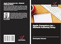 Apple Computers Inc - Historia kultowej firmy (Polish Edition) 3639737202 Book Cover