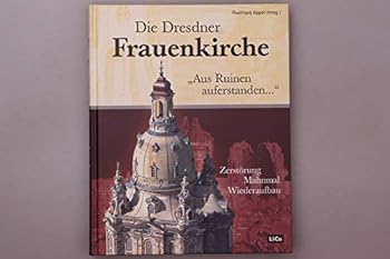 Paperback Die Dresdner Frauenkirchen - Aus Ruinen auferstanden [German] Book