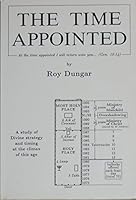 The Time Appointed: A Study of Divine Strategy and Timing at the Climax of This Age B000SDU5CM Book Cover