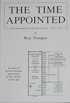Paperback The Time Appointed: A Study of Divine Strategy and Timing at the Climax of This Age Book