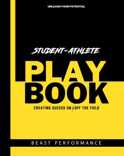 The Student Athlete Playbook: Creating Success On & Off the