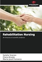 Rehabilitation Nursing: An itinerary of scientific evidence 6208779537 Book Cover