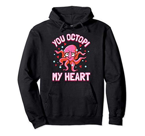 You Octopi My Heart Funny Octopus Pun Sudadera con Capucha