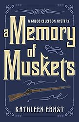 A Memory of Muskets (A Chloe Ellefson Mystery, 7)