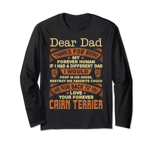 Dear Dad Love Your Forever Cairn Terrier Regalo Maglia a Manica