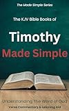 The KJV Bible Books of Timothy Made Simple: The Made Simple Series (English Edition)...