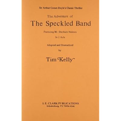 Two-act Dramatization of Sir Arthur Conan Doyle's Classic Thriller