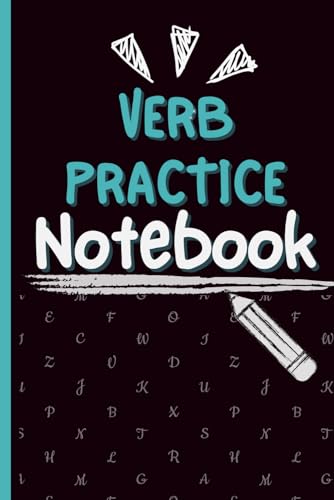 Turkish VERB PRACTICE NOTEBOOK: 100 pages of Verb Conjugation Table TEMPLATE: Ideal for all age groups (Turkish Grammar: Learn Turkish Step by Step)