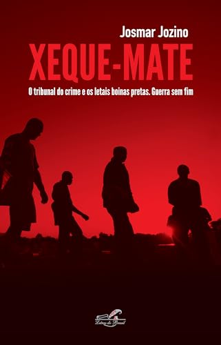 Xeque-mate: O tribunal do crime e os letais boinas pretas. Guerra sem fim