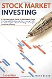 Stock Market Investing: A Comprehensive Guide for Beginners: Master the Financial Markets and Start Making Profit - 2 Manuscripts: Stock Trading Strategies, Dividend  Investing