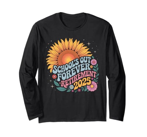 School's Out Forever Retirement 2025 Groovy Sunflower Art Maglia a Manica