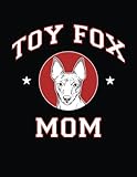 Photo Gallery toy fox mom: toy fox terrier notebook, dog journal, 8.5 x 11 inches (21.59 x 27.94 cm), 200 lined pages Photo Gallery toy fox mom: toy fox terrier notebook, dog journal, 8.5 x 11 inches (21.59 x 27.94 cm), 200 lined pages