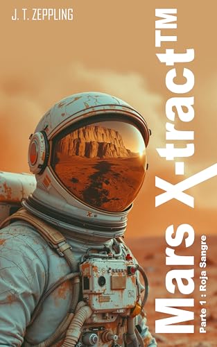 Mars X-tract™: Parte 1 : Roja Sangre (Spanish Edition)
