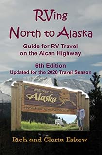 RVing North to Alaska: Guide for RV Travel on the Alcan Highway