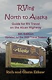 RVing North to Alaska: Guide for RV Travel on the Alcan Highway