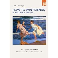 How to Win Friends and Influence People &mdash; The Original 1936 Edition