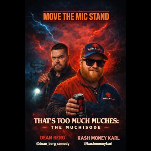 Move the Mic Stand - That's Too Much Muches: The Muchisode