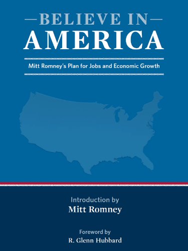 Believe in America: Mitt Romney's Plan for Jobs and Economic