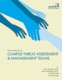 The Handbook for Campus Threat Assessment & Management Teams
