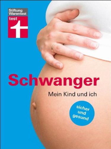 Price comparison product image Schwanger: Mein Kind und ich - sicher und gesund
