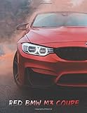 bmw m3 coupe e92 2011  Parked Red BMW M3 Coupe Notebook: Composition Notebook Wide Ruled with 120 pages 8.5x11\