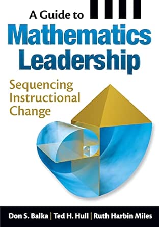 A Guide to Mathematics Leadership: Sequencing Instructional Change book cover
