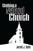Clothing a Naked Church 1596844949 Book Cover