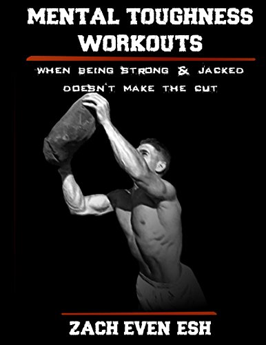 Mental Toughness Workouts: 30 Workouts To Forge Your Mind & Body To Greater Heights (English Edition)