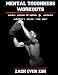 Mental Toughness Workouts: 30 Workouts To Forge Your Mind & Body To Greater Heights