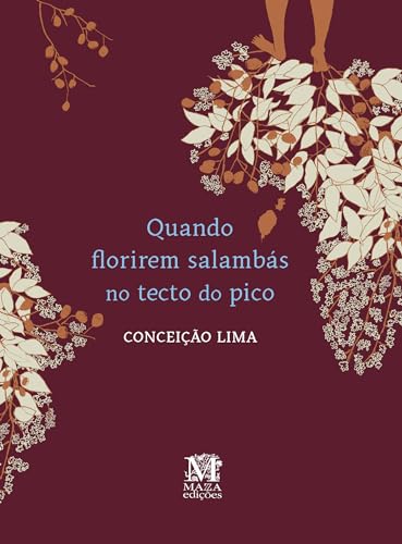 Quando florirem salambás no tecto do pico: